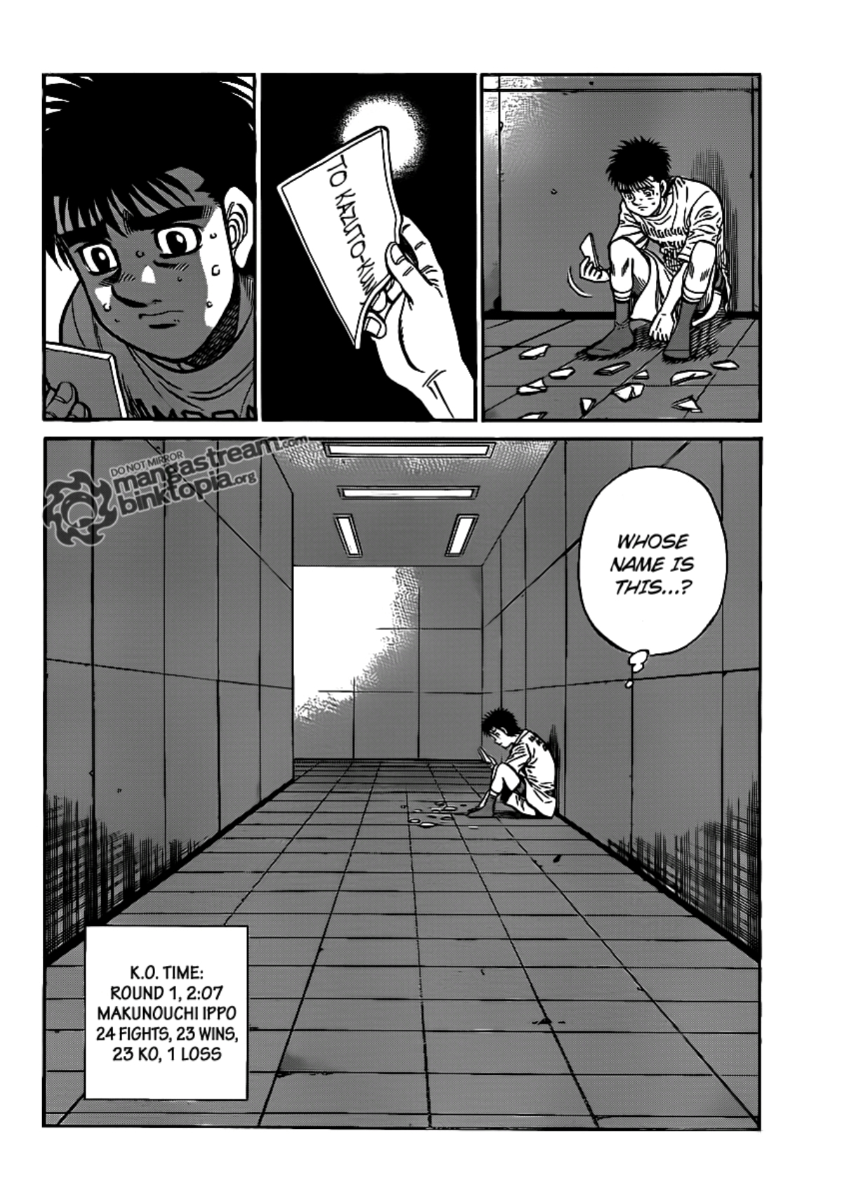 Ippo picks up the shreded remnants of a piece of paper, and wonders whose name is on it. His record is 24 fights, 23 wins, 1 loss. 